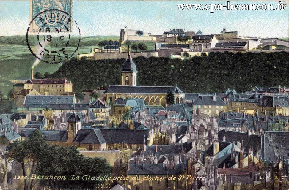 2956. Besançon - La Citadelle prise du clocher de St Pierre.